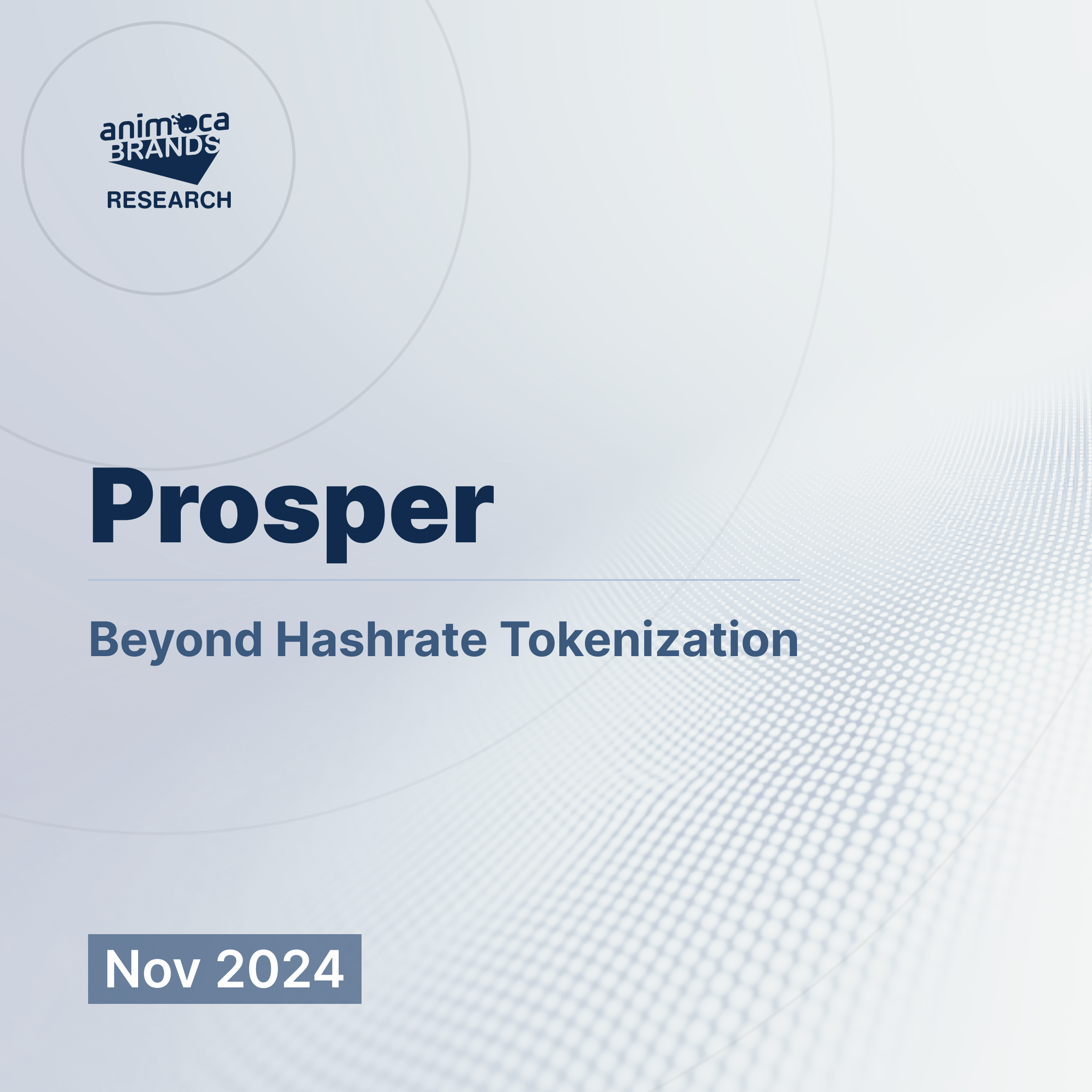 Animoca Brands Research on Prosper: Beyond Hashrate Tokenization
