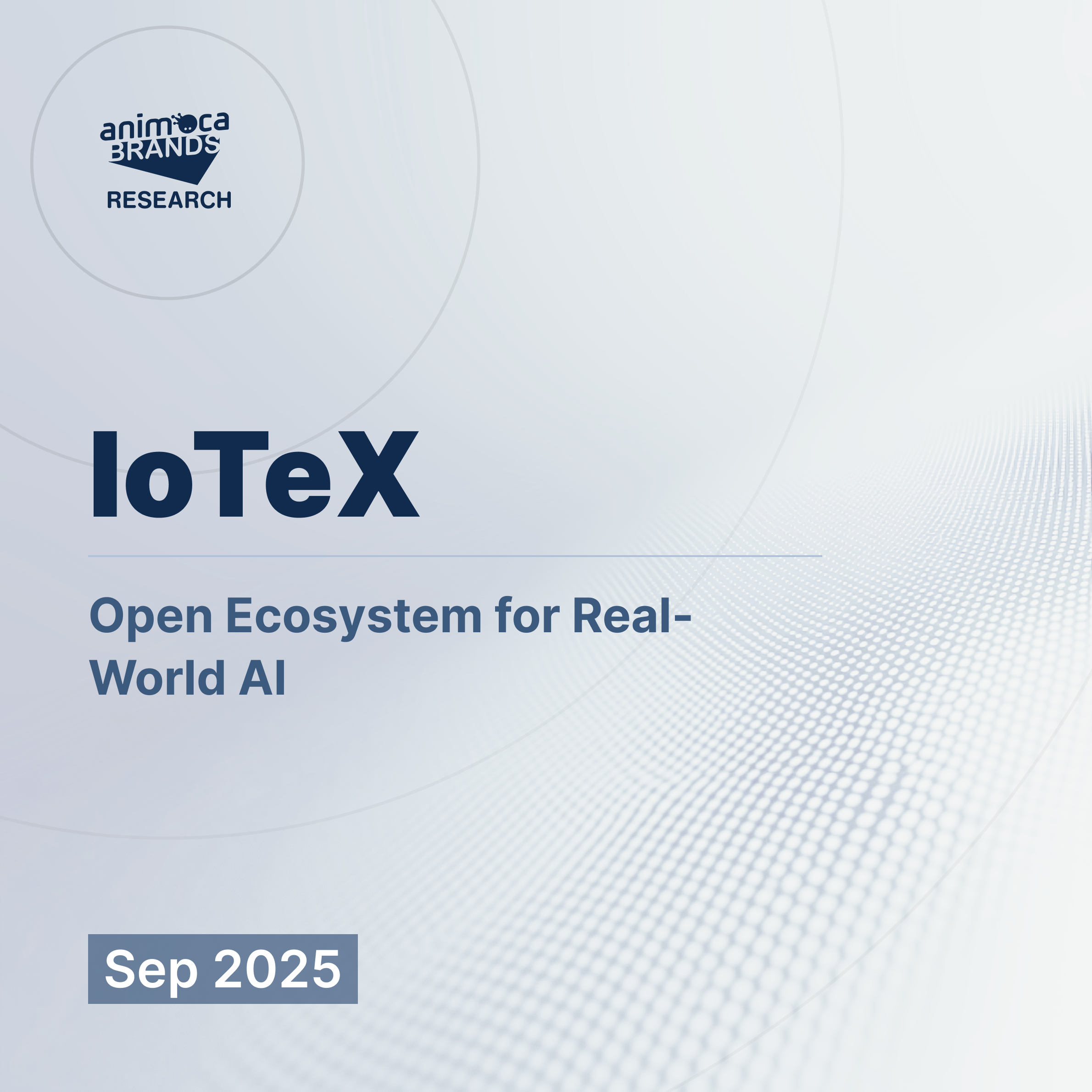 Animoca Brands Research on IoTeX: Open Ecosystem for Real-World AI