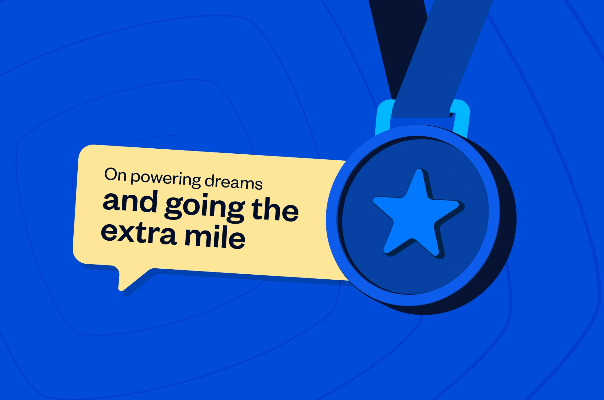 On powering dreams and going the extra mile 