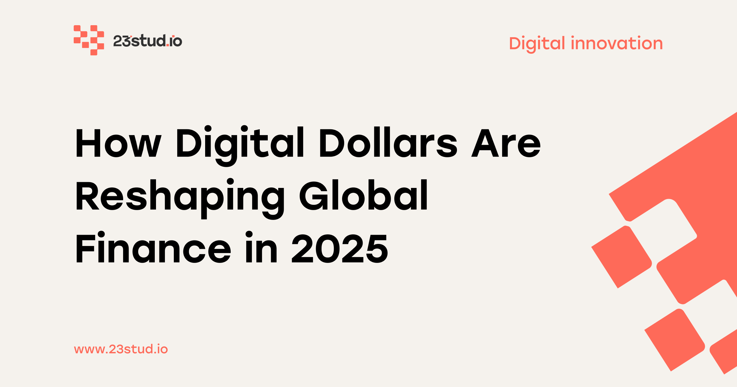The Stablecoin Revolution: How Digital Dollars Are Reshaping Global Finance  in 2025 | 23studio | 23studio