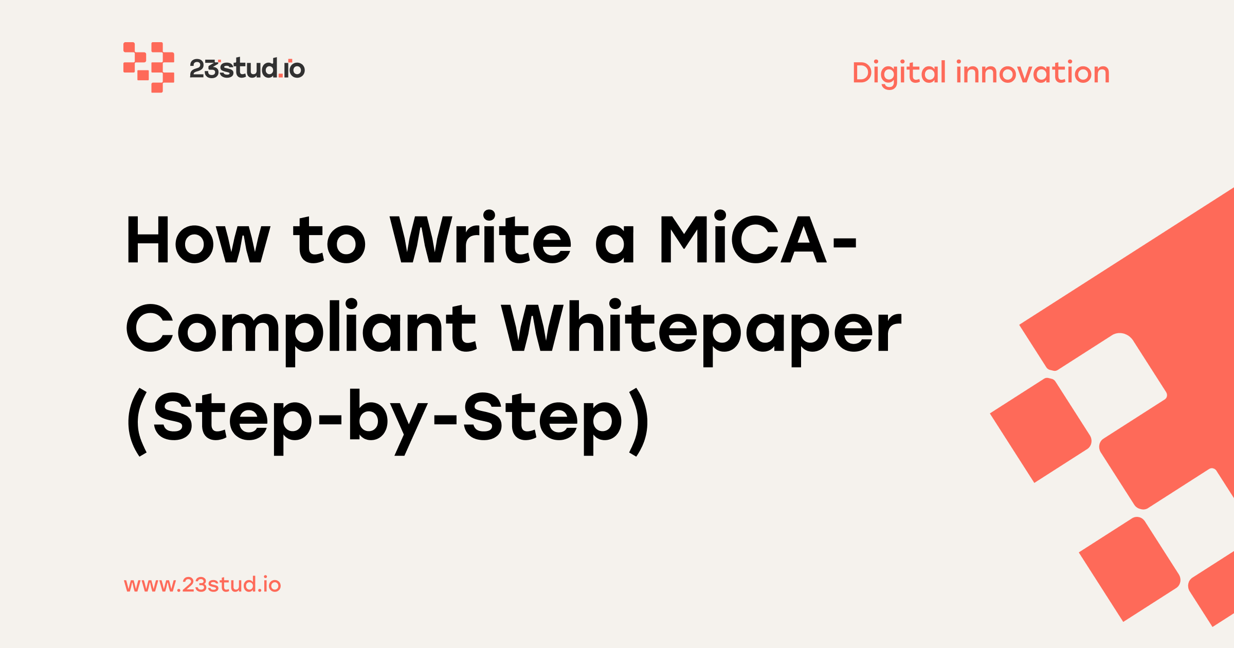 MiCA-Compliant Whitepaper Guide: 5-Step Process for EU Token Launches  [2025] | 23studio | 23studio