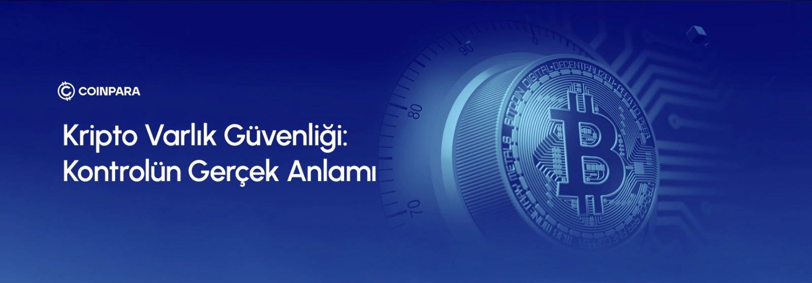 Kripto Varlık Güvenliği: Kontrolün Gerçek Anlamı