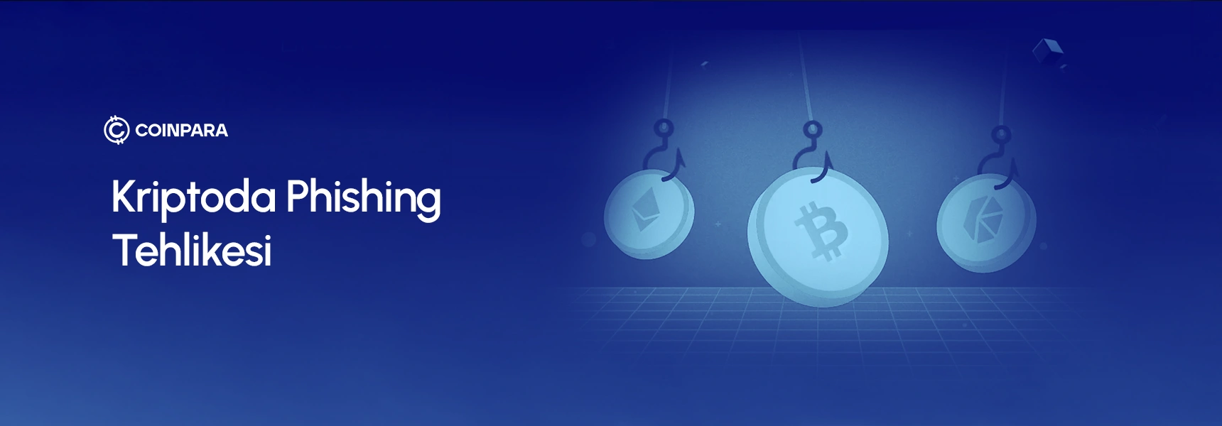 Kripto Para Ekosisteminde Phishing Tehdidi Nedir?