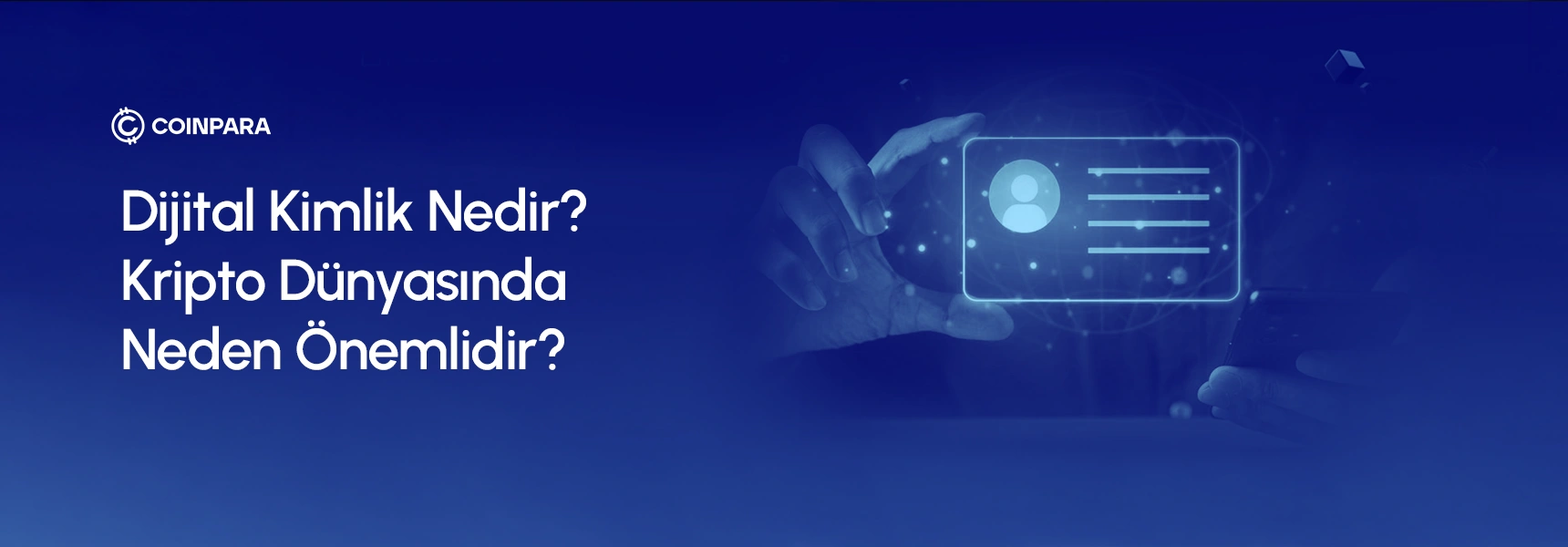 Dijital Kimlik Nedir ve Kripto Dünyasında Neden Önemlidir?