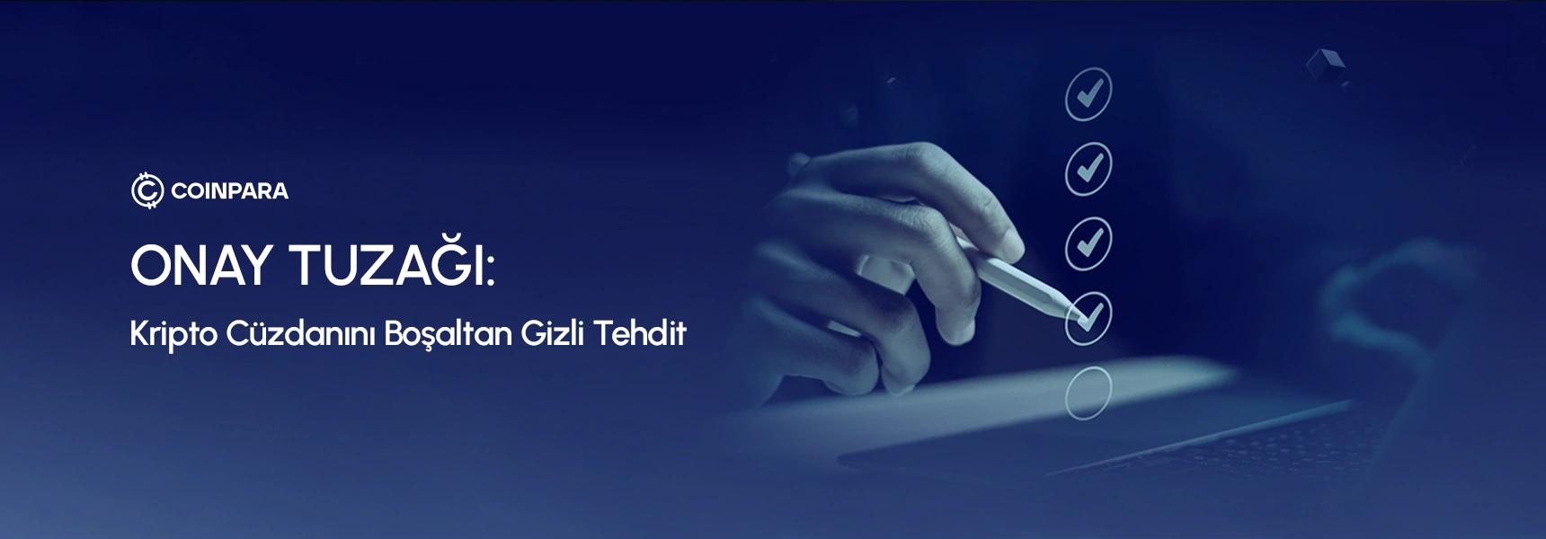 ONAY TUZAĞI: Kripto Cüzdanını Boşaltan Gizli Tehdit