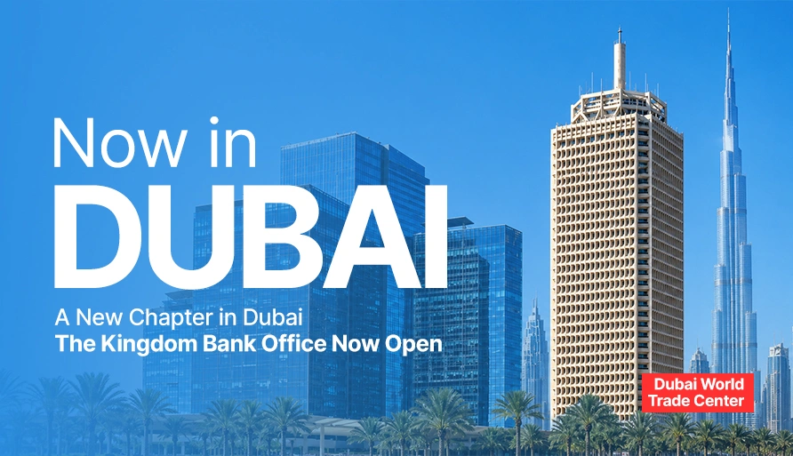 Expanding Our Global Presence: The Kingdom Bank Dubai Office is Now Open!