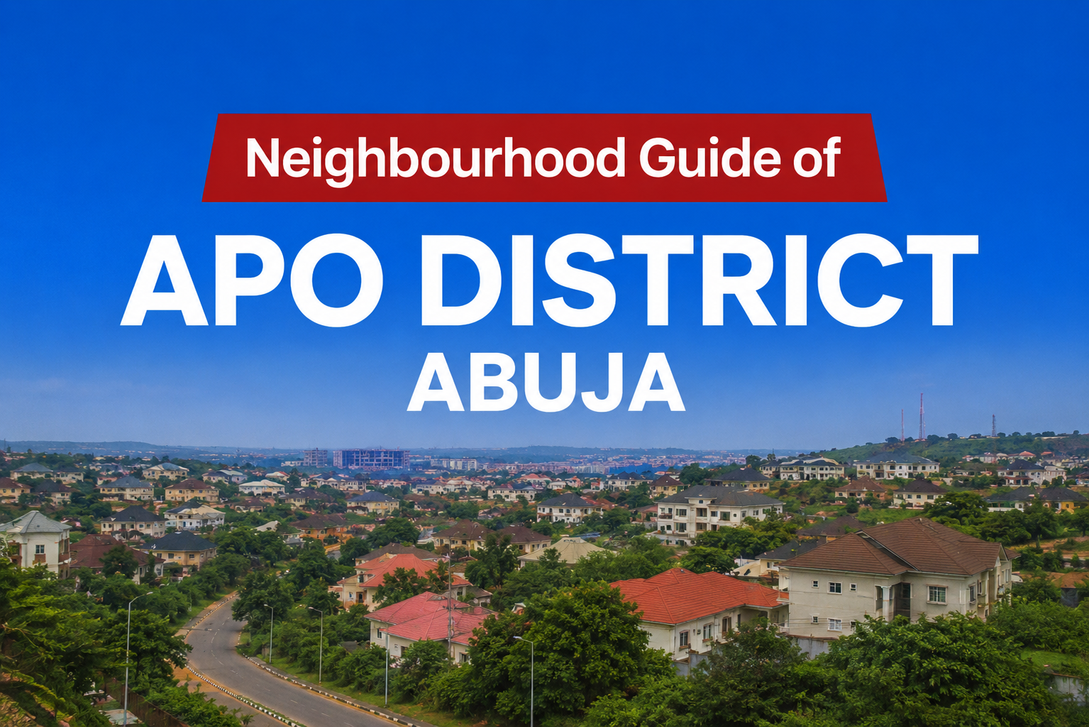 Apo Abuja Location, Apartments & Properties, Schools, Estates