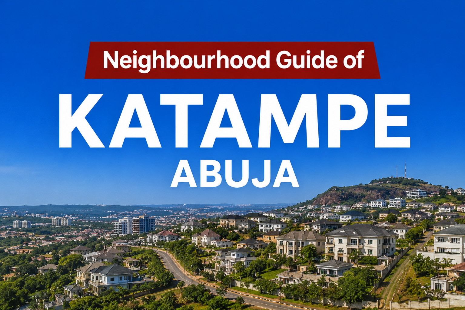 Katampe Abuja Location, Apartments & Properties, Schools, Estates