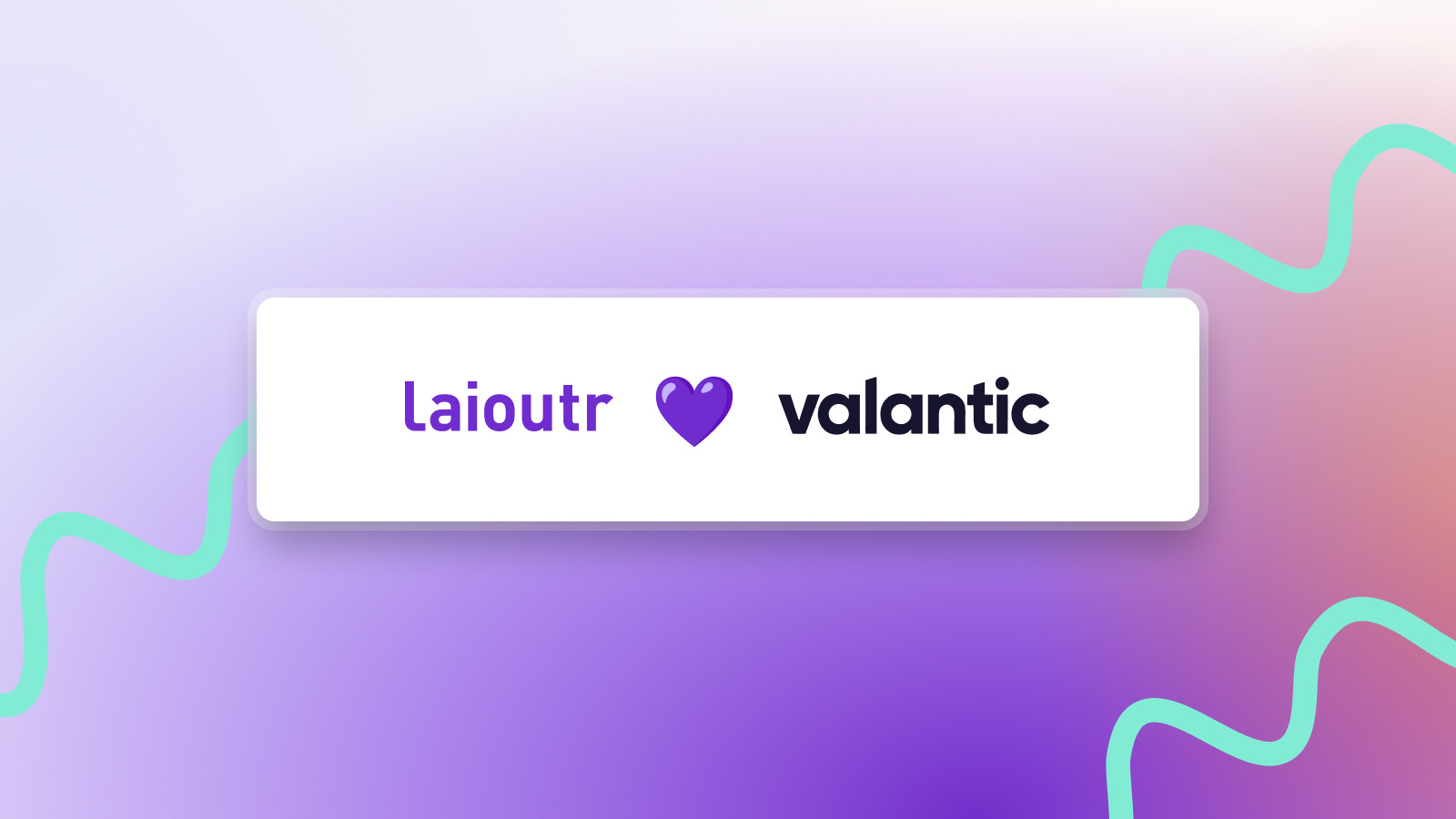 laioutr x valantic
