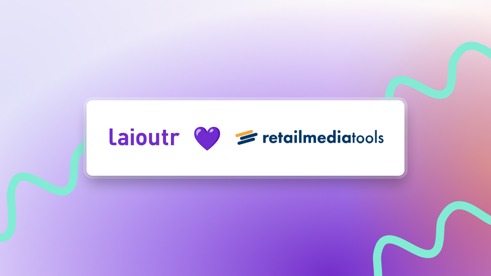 Laioutr x retailmedia tools