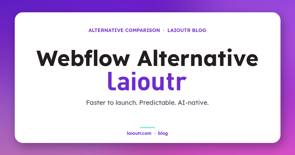 Webflow vs laioutr
