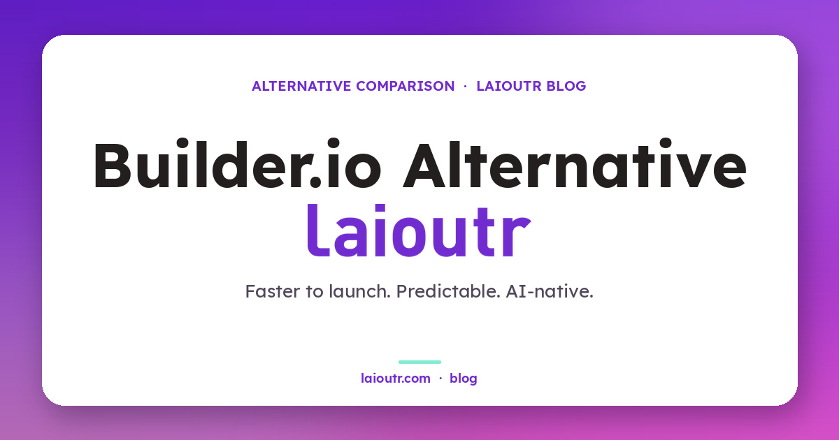 Builder io vs laioutr