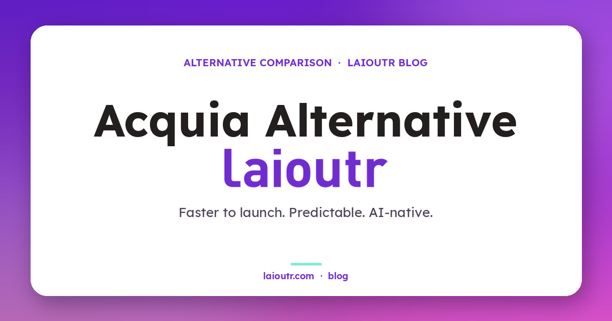 Acquia vs laioutr