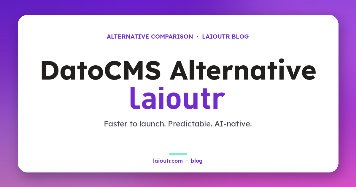 Datocms vs laioutr