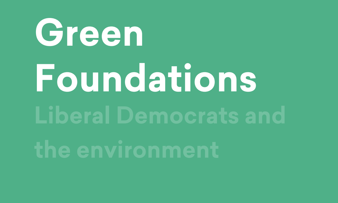 Green Foundations: Liberal Democrats and the environment | LDNC