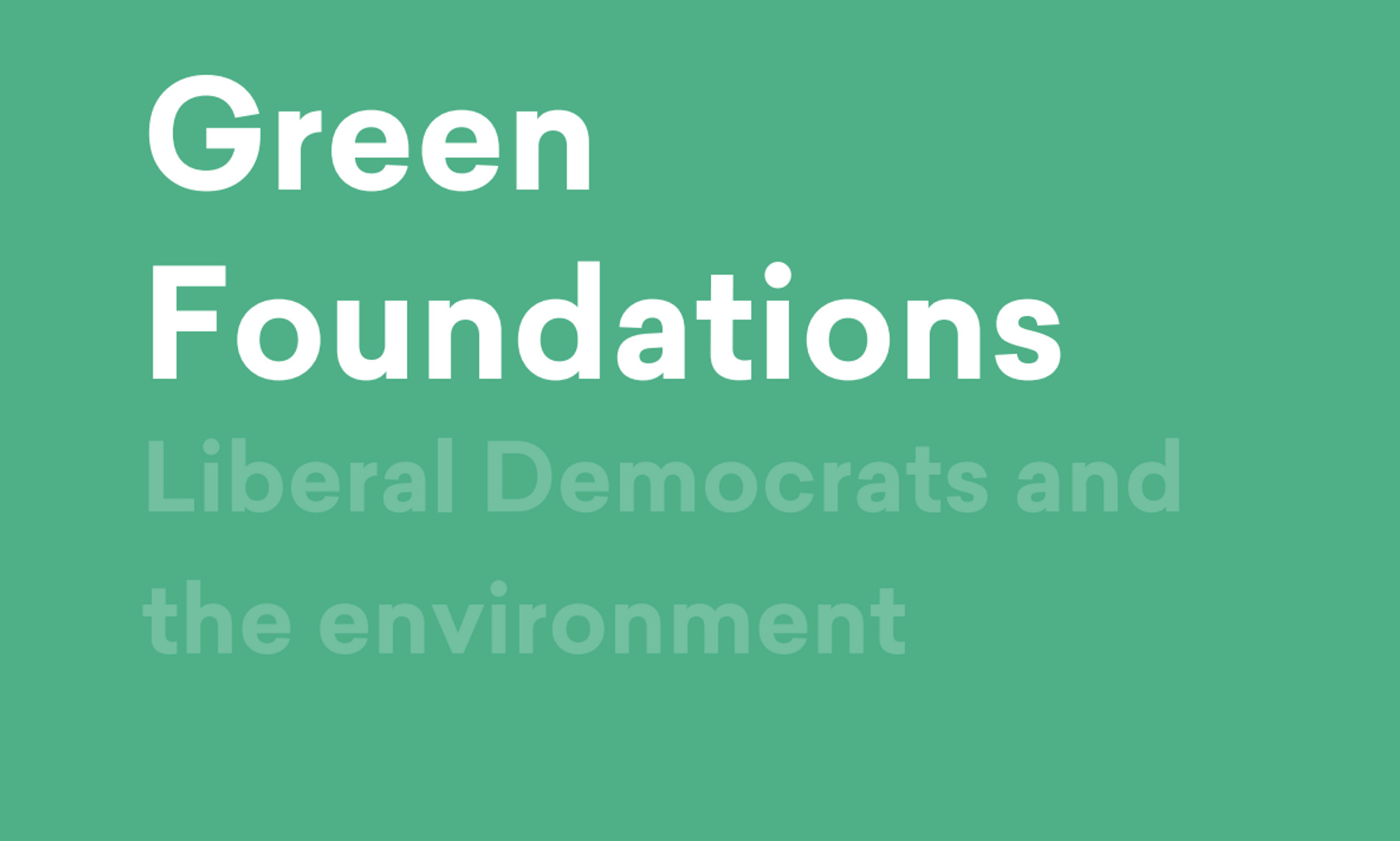 Green Foundations: Liberal Democrats and the environment