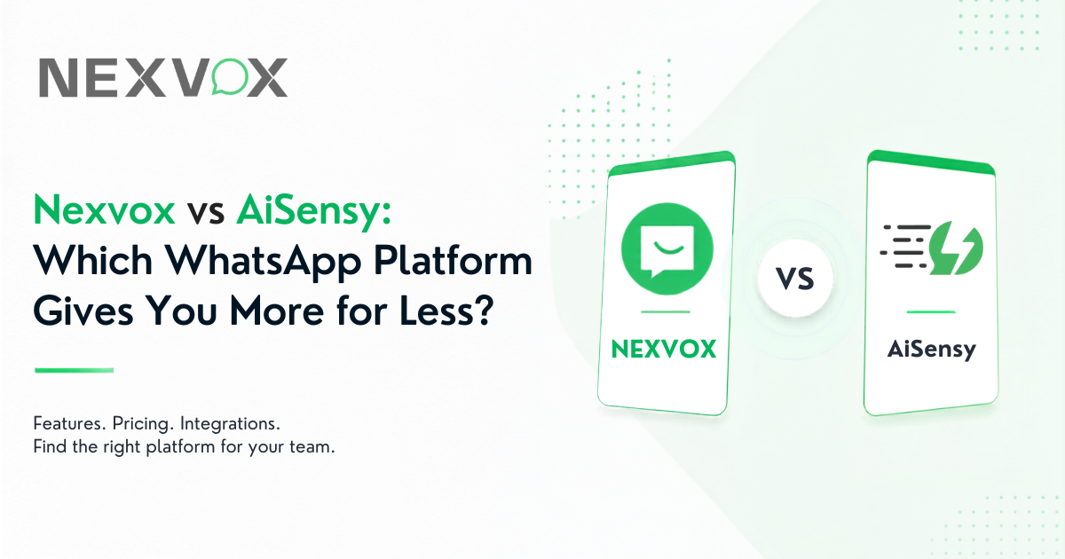 Nexvox vs AiSensy: Which WhatsApp Platform Gives You More for Less? (2026)